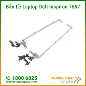 Sửa Chữa, Thay Bản Lề Laptop Dell Inspiron 7557