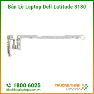 Sửa, Thay Bản Lề Laptop Dell Latitude 3180