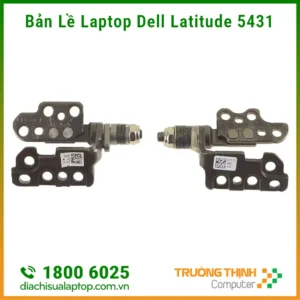 Địa Chỉ Sửa Bản Lề Laptop Dell Latitude 5431