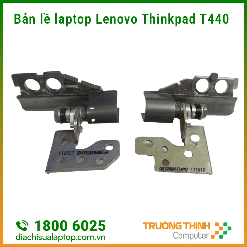 Sửa Bản Lề Laptop Lenovo Thinkpad T440 T450 T460 Sửa Bản Lề Laptop Lenovo Thinkpad T440 T450 T460
