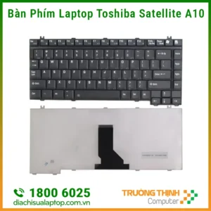 Địa Chỉ Sửa Bàn Phím Laptop Toshiba Satellite A10