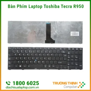 Địa Chỉ Sửa Bàn Phím Laptop Toshiba Tecra R950