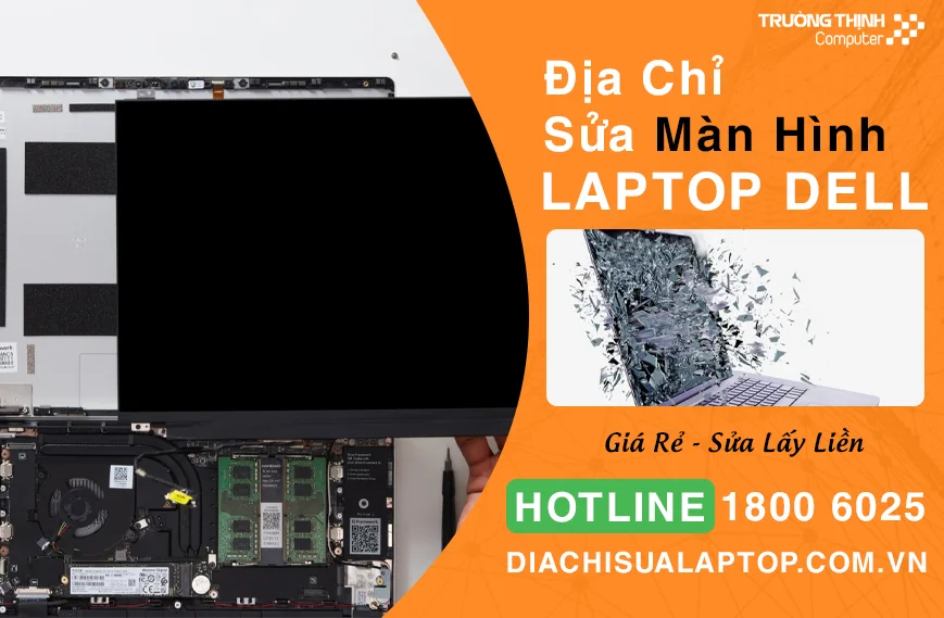 Địa Chỉ Sửa Chữa Màn Hình Laptop Dell