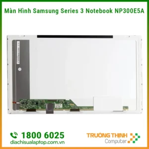 Địa Chỉ Sửa Màn Hình Laptop Samsung Series 3 Notebook NP300E5A