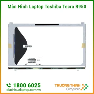 Địa Chỉ Sửa Màn Hình Laptop Toshiba Tecra R950