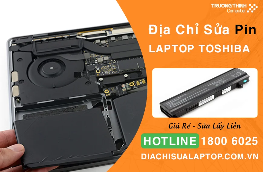 Địa Chỉ Sửa Pin Laptop Toshiba Giá Rẻ Tại TPHCM