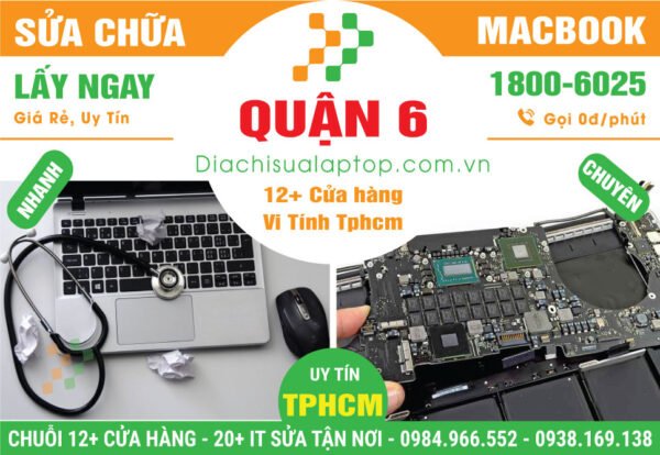 Địa Chỉ Sửa Macbook Giá Rẻ Tại Quận 6