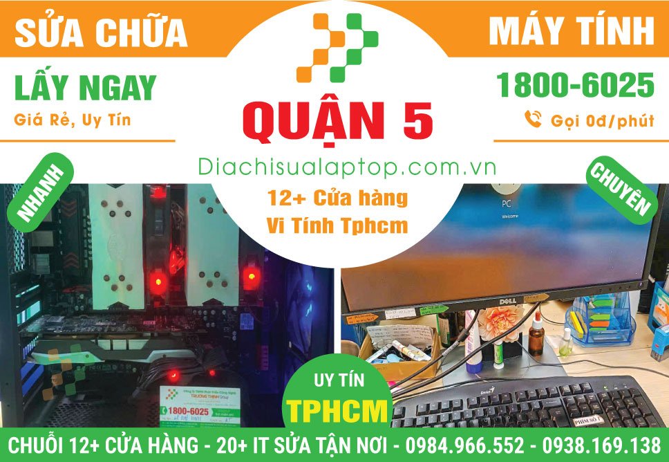 Sửa PC Máy Tính Bàn Thùng CPU Giá Rẻ Tại Quận 5