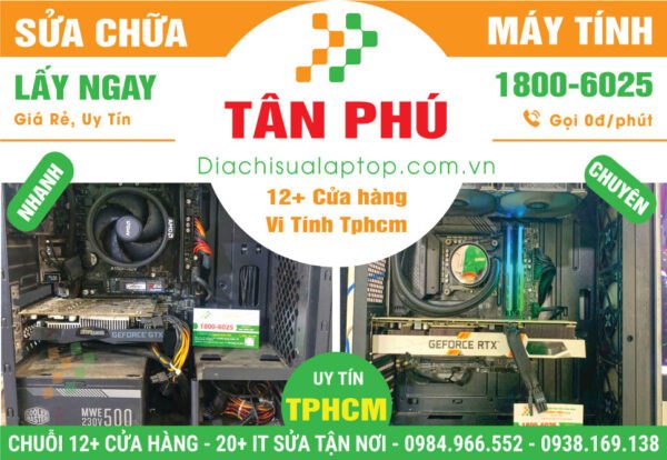 Sửa PC Máy Tính Bàn Thùng CPU Giá Rẻ Tại Quận Tân Phú