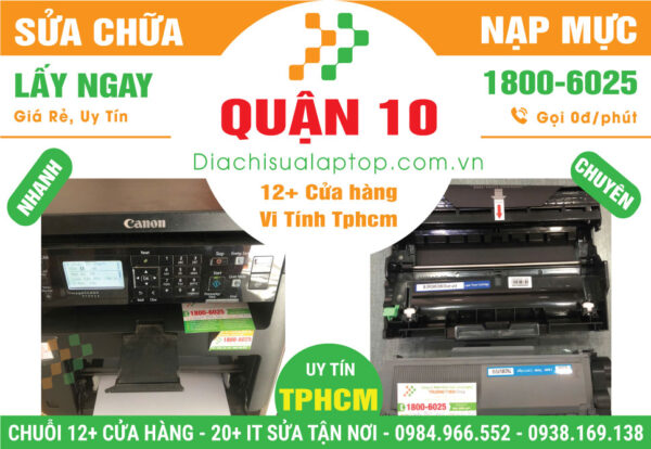 Sửa Máy In - Nạp Mực Máy In Giá Rẻ Tại Quận 10