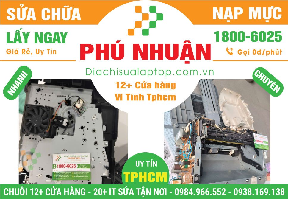 Sửa Máy In - Nạp Mực Máy In Giá Rẻ Tại Quận Phú Nhuận