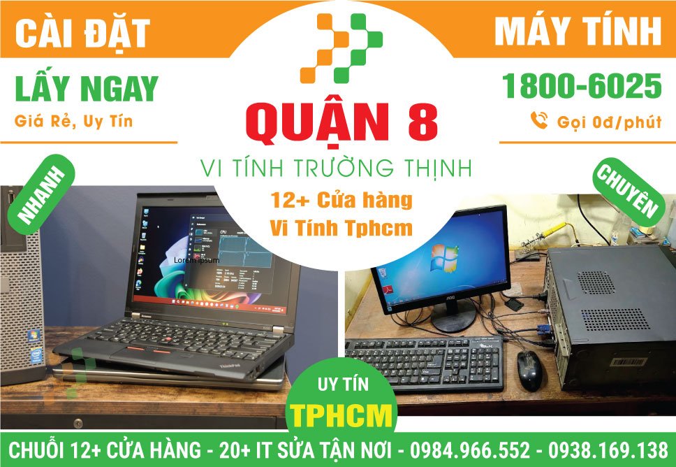 Cài Đặt Máy Tính PC, Laptop Giá Rẻ Tại Quận 8