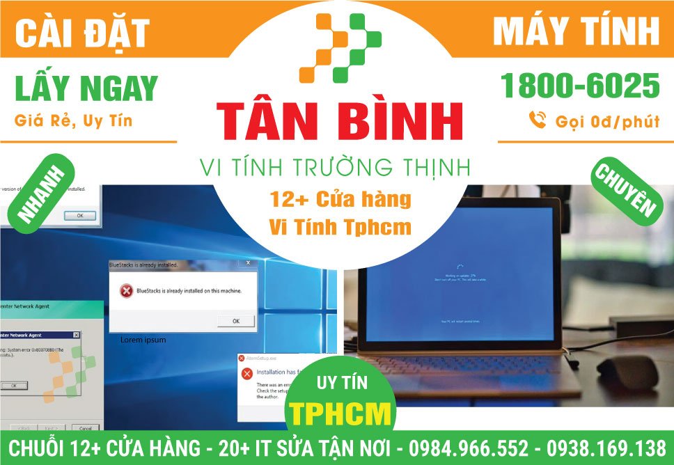 Cài Đặt Máy Tính PC, Laptop Giá Rẻ Tại Quận Tân Bình