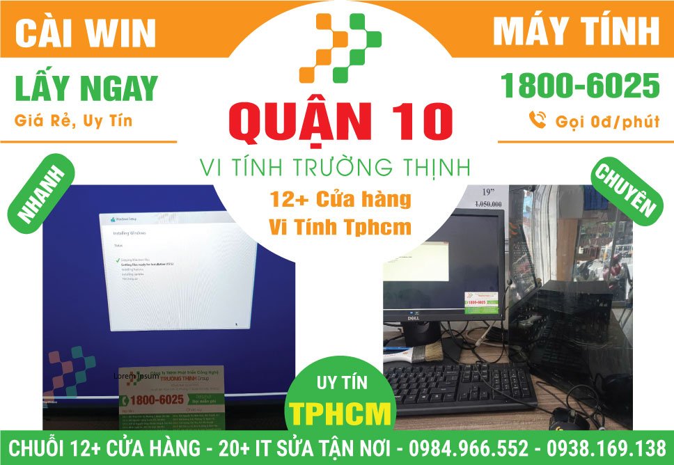 Địa Chỉ Cài Win Laptop, PC Giá Rẻ Tại Quận 10