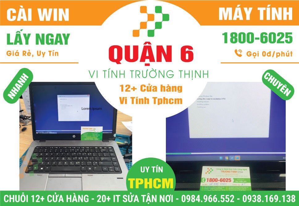 Địa Chỉ Cài Win Laptop, PC Giá Rẻ Tại Quận 6