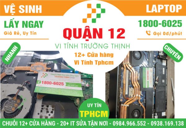 Địa Chỉ Vệ Sinh Laptop Giá Rẻ Tại Quận 12
