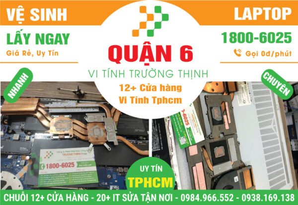 Địa Chỉ Vệ Sinh Laptop Giá Rẻ Tại Quận 6