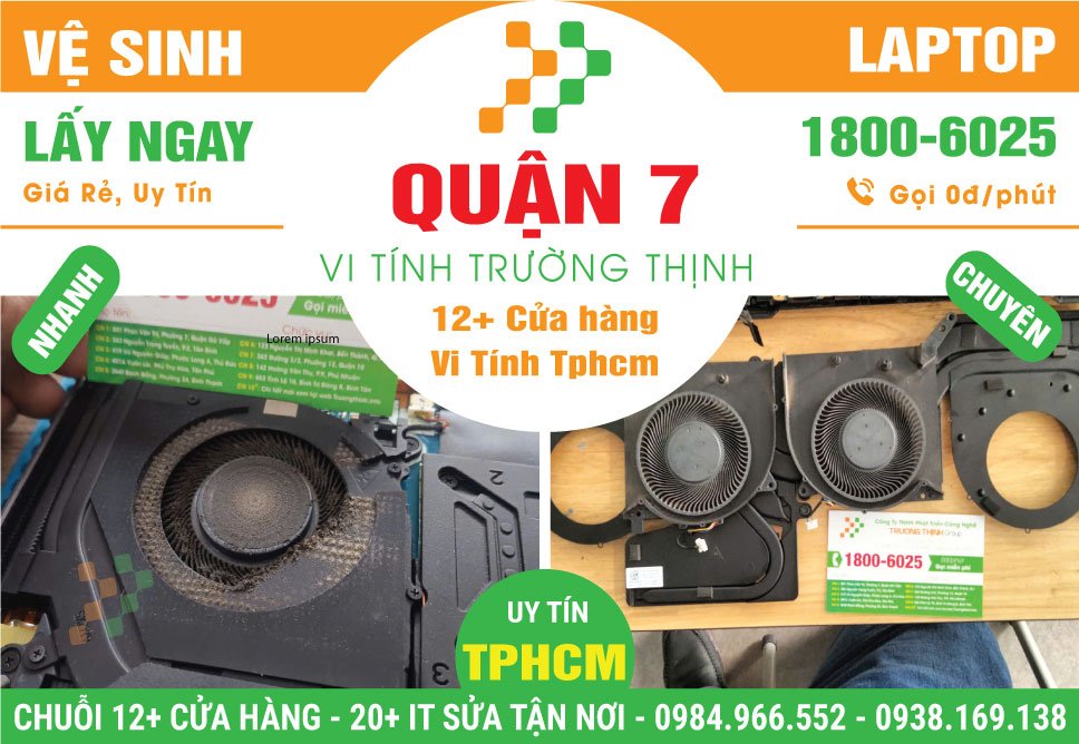 Địa Chỉ Vệ Sinh Laptop Giá Rẻ Tại Quận 7