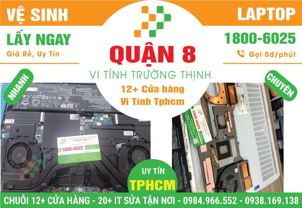Địa Chỉ Vệ Sinh Laptop Giá Rẻ Tại Quận 8