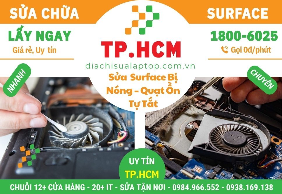 Sửa Chữa Surface Bị Nóng – Quạt Ồn – Tự Tắt