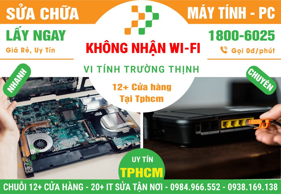 Sửa Chữa PC Không Kết Nối Wi-Fi - Mạng LAN Không Vào Được