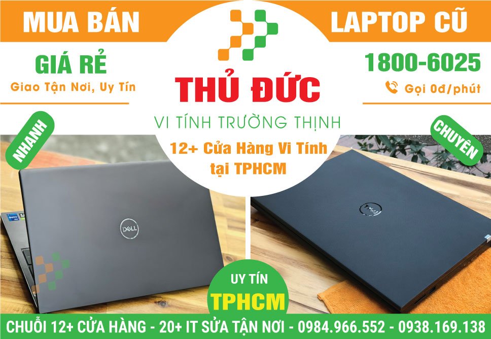 Bán Laptop Cũ Quận Thủ Đức Giá Rẻ Chính Hãng