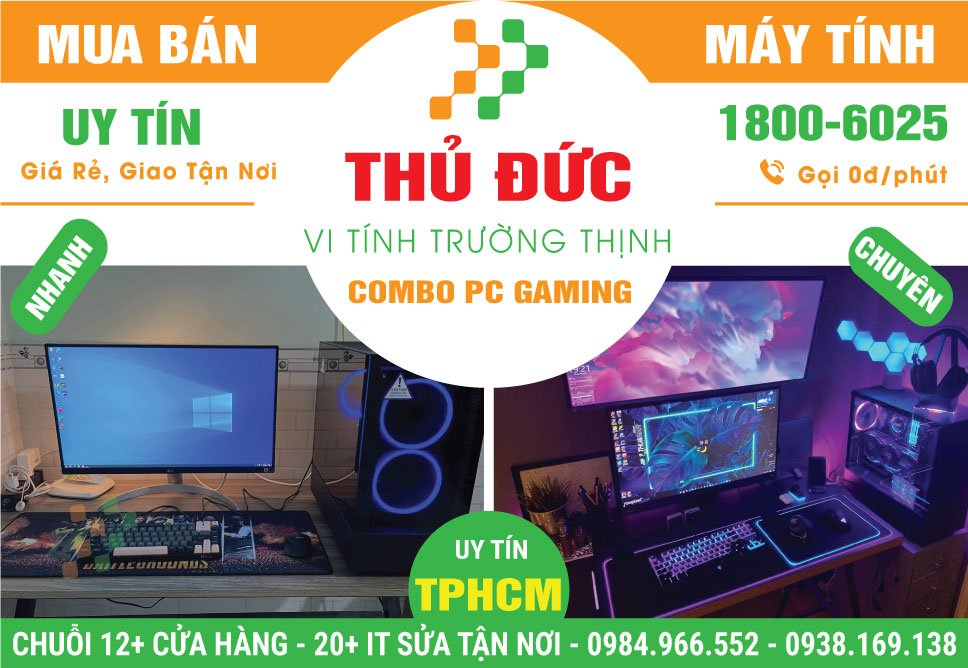 Cửa Hàng Bán Combo Linh Kiện PC Chơi Game Tại Thủ Đức Gần Đây