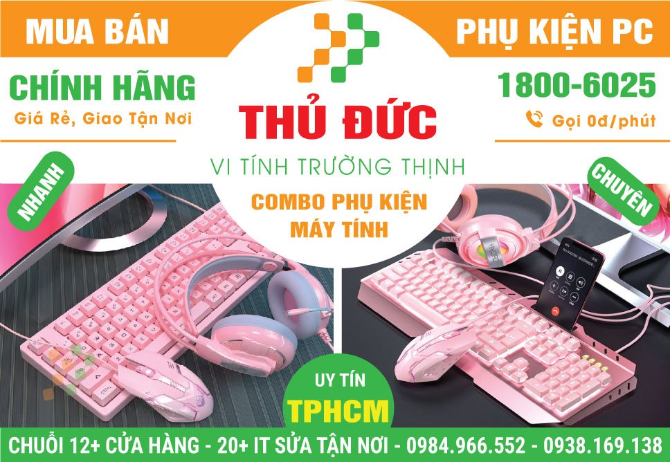 Cửa Hàng Bán Combo Phụ Kiện Máy Tính Tại Thủ Đức Giá Rẻ