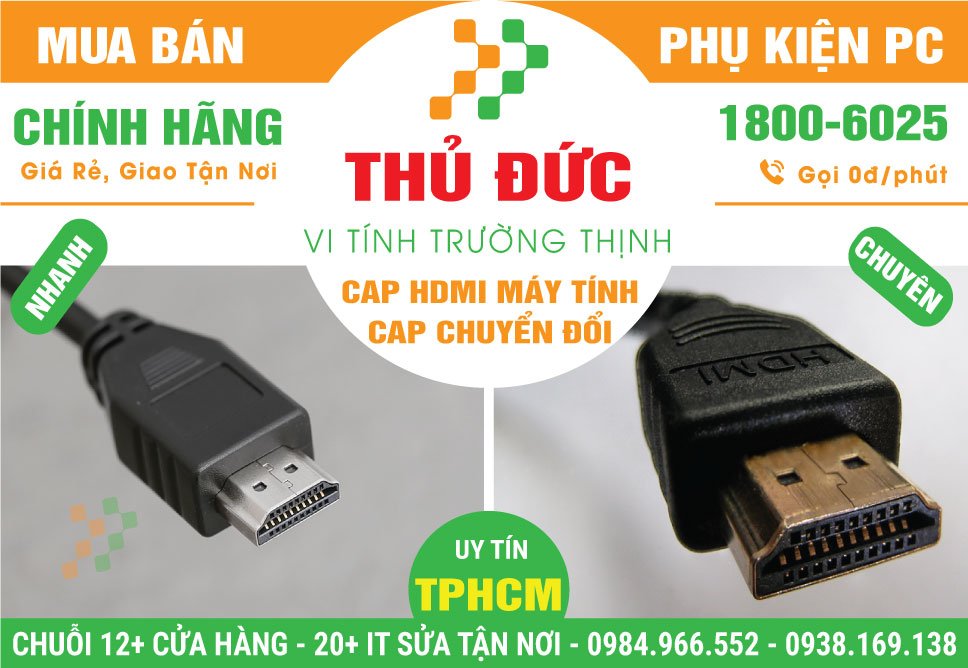 Địa Chỉ Bán Cáp HDMI Máy Tính Tại Quận Thủ Đức Giá Rẻ, Uy Tín