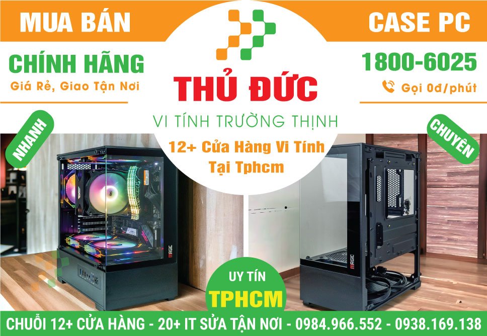 Địa Chỉ Bán Case Máy Tính Để Bàn Tại Thủ Đức Giá Rẻ