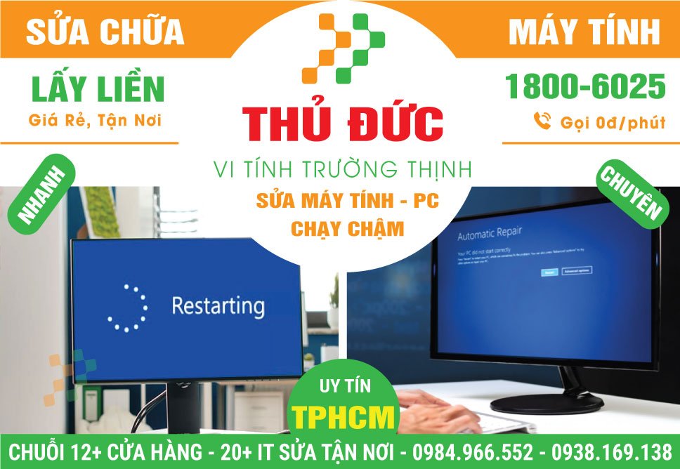 Địa Chỉ Sửa Máy Tính Chạy Chậm Tại Thủ Đức Tận Nhà