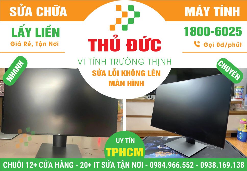 Địa Chỉ Sửa Máy Tính Không Lên Màn Hình Tại Thủ Đức Tận Nơi
