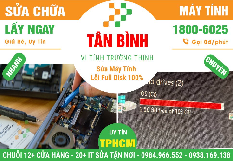 Địa Điểm Sửa Máy Tính Bị Lỗi Full Disk 100% Trên Máy Tính Tại Quận Tân Bình