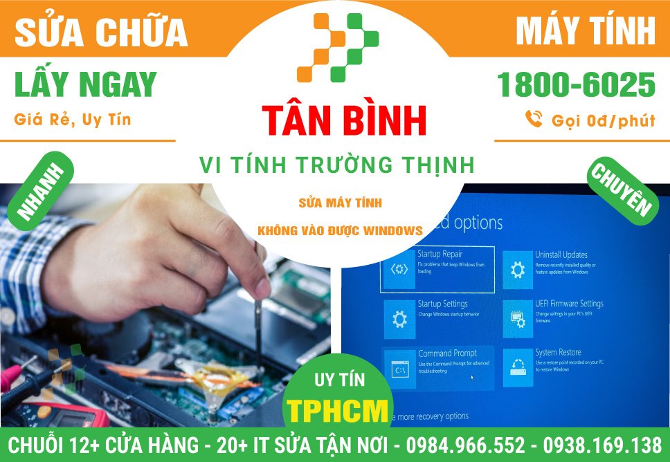 Địa Chỉ Sửa Máy Tính Không Vào Được Windows Tại Quận Tân Bình