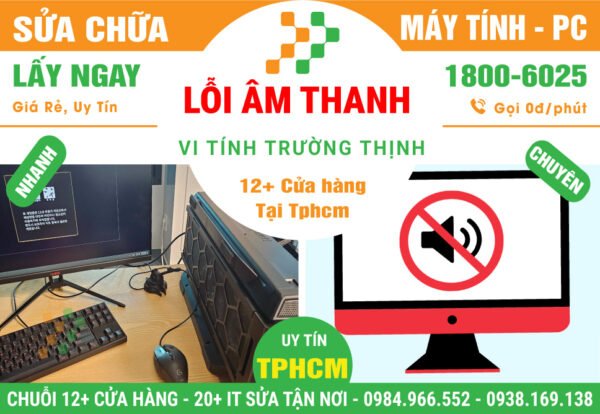 Sửa Chữa PC Không Có Tiếng - Loa Rè - Mất Âm Thanh