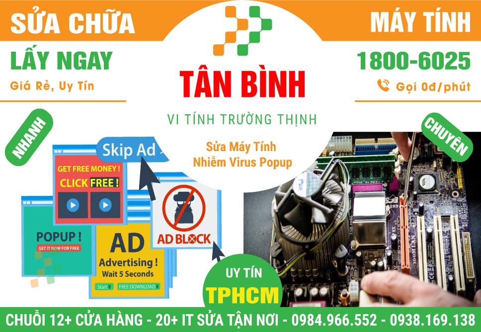 Địa Điểm Xử Lý Virus, Quảng Cáo Popup Trên Máy Tính Tại Quận Tân Bình