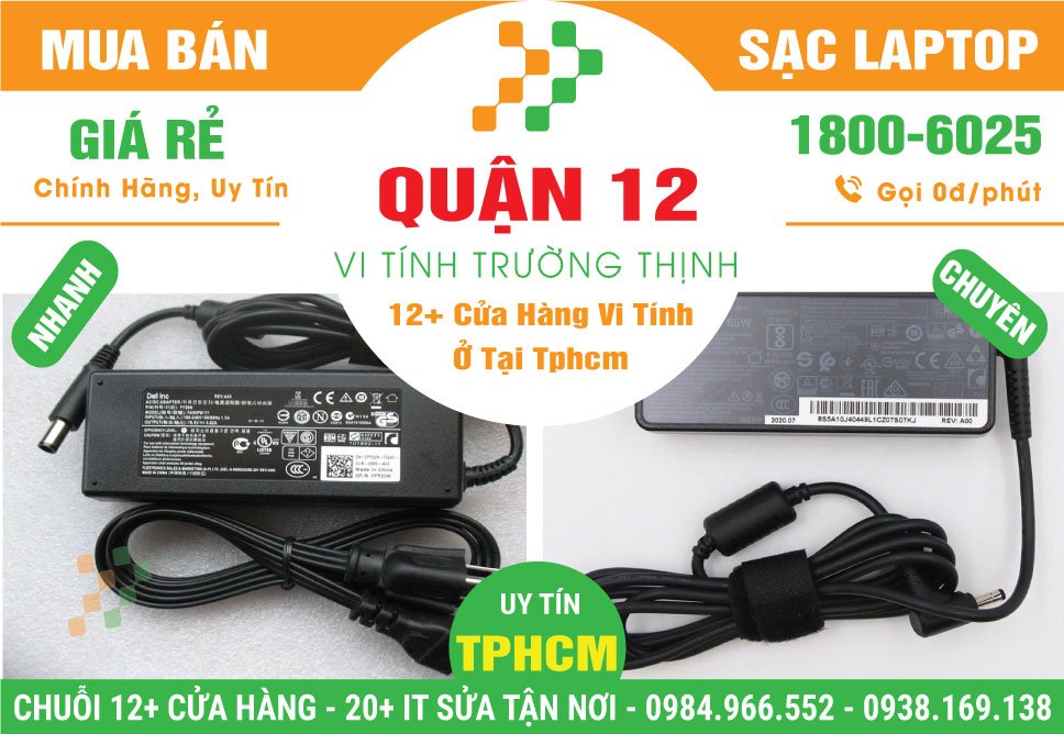 Cửa Hàng Bán Sạc Laptop Quận 12 – Giá Rẻ, Gần Đây