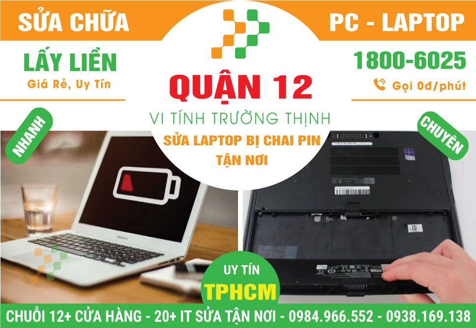 Địa Chỉ Sửa Chữa Laptop Chai Pin Quận 12 Lấy Liền