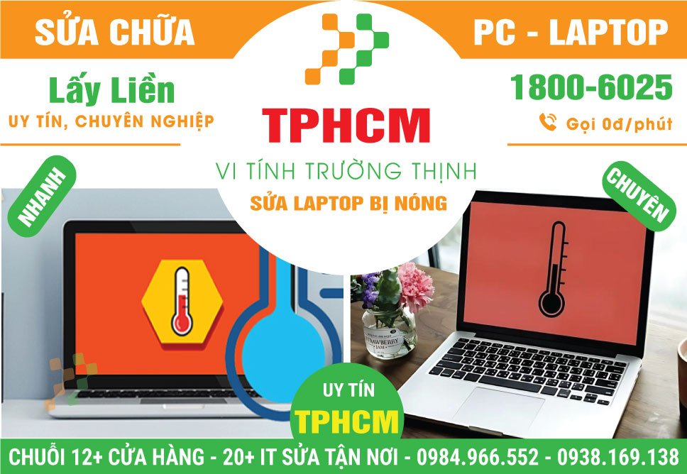 Địa Chỉ Sửa Laptop Bị Nóng TPHCM Gần Đây