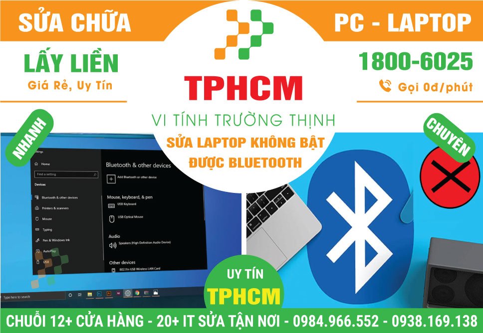 Địa Chỉ Sửa Laptop Không Bật Được Bluetooth TPHCM
