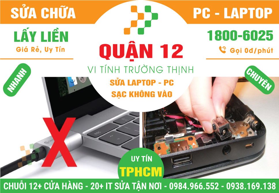 Địa Chỉ Sửa Laptop Không Sạc Pin Quận 12 Lấy Ngay