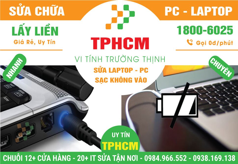 Địa Chỉ Sửa Laptop Không Sạc Pin TPHCM Gần Đây