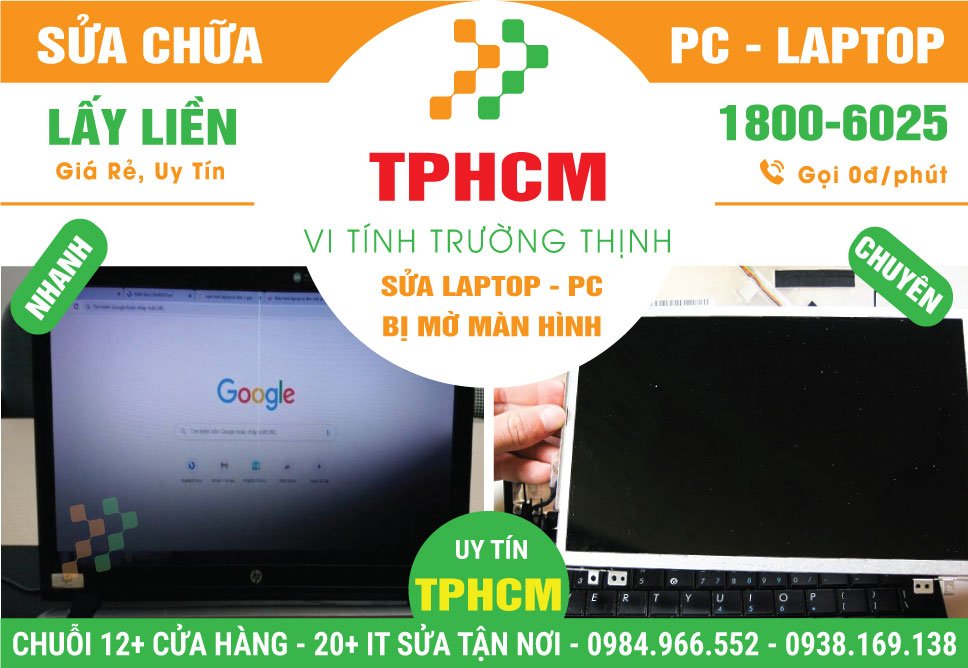 Địa Chỉ Sửa Laptop Màn Hình Mờ TPHCM - Gần Đây