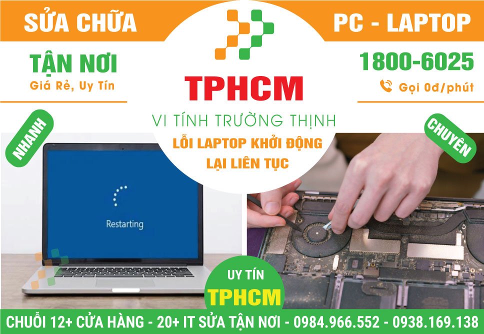 Địa Chỉ Sửa Laptop Tự Khởi Động Lại Liên Tục TPHCM