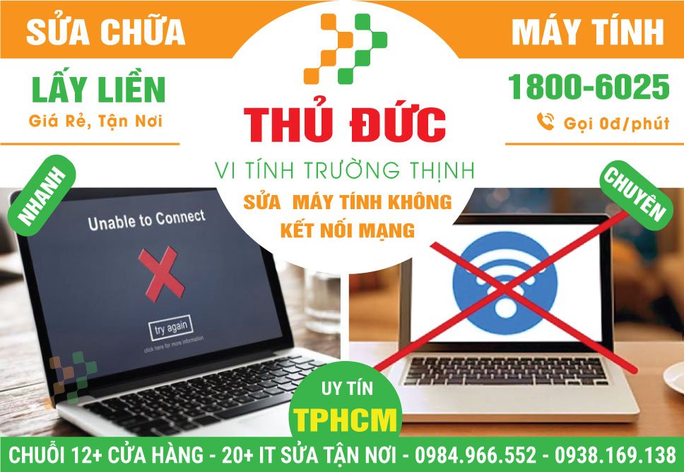 Địa Chỉ Sửa Máy Tính Không Kết Nối Mạng Tại Thủ Đức Uy Tín