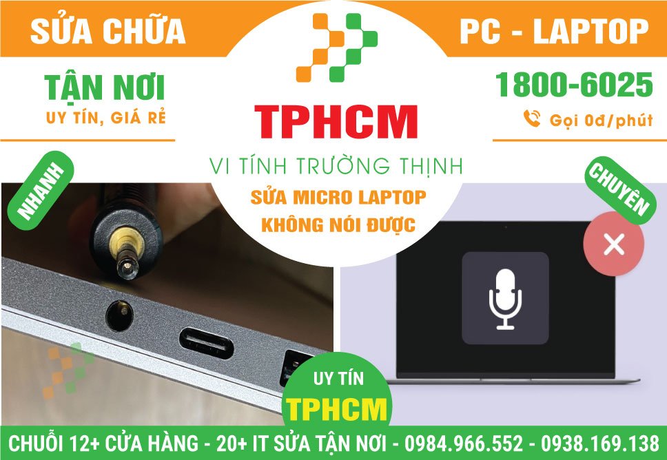 Địa Chỉ Sửa Micro Laptop Không Nói Được – Mất Tiếng Ở TPHCM