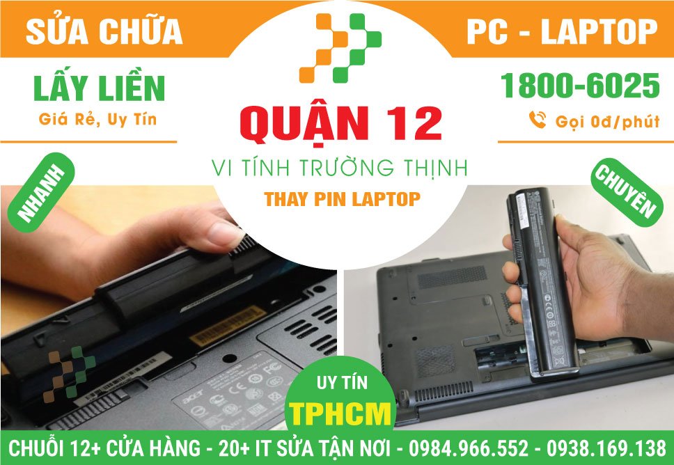 Dịch Vụ Thay Pin Laptop Quận 12 Tận Nơi