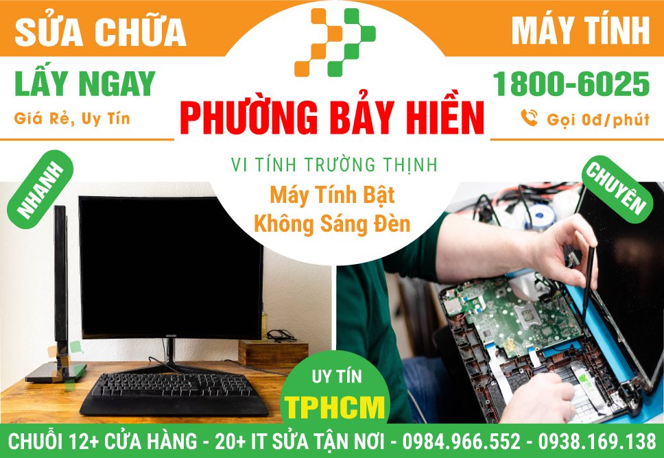 Địa Chỉ Sửa Máy Tính Bật Không Sáng Đèn Ở Phường Bảy Hiền - Quận Tân Bình Cũ