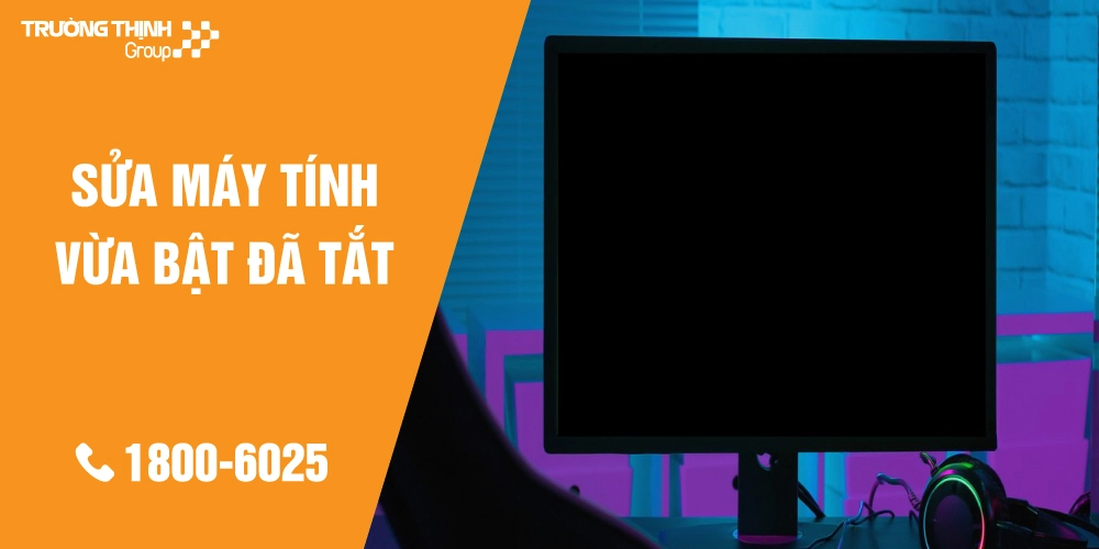 Địa Chỉ Sửa Máy Tính Vừa Bật Đã Tắt Ở Phường Bảy Hiền - Quận Tân Bình Cũ