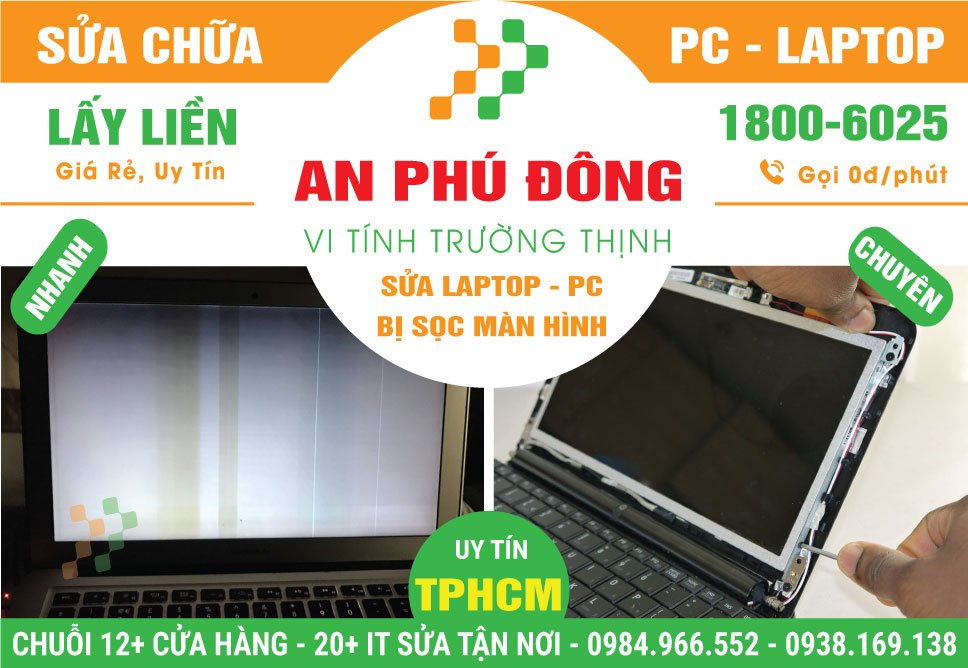 Sửa Laptop Bị Sọc Màn Hình Phường An Phú Đông - Quận 12 Cũ | Giá Rẻ